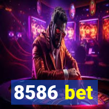 8586 bet